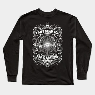 Can't Hear You I'm Gaming Funny Vintage Retro Gamer Gift Headset Long Sleeve T-Shirt